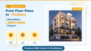 JENO USHA Unique Premium 3BHK Homes in Pondicherry